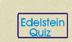 Edelstein Quiz